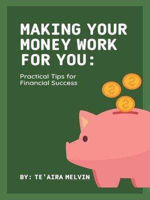 cover image of Making Your Money Work for You